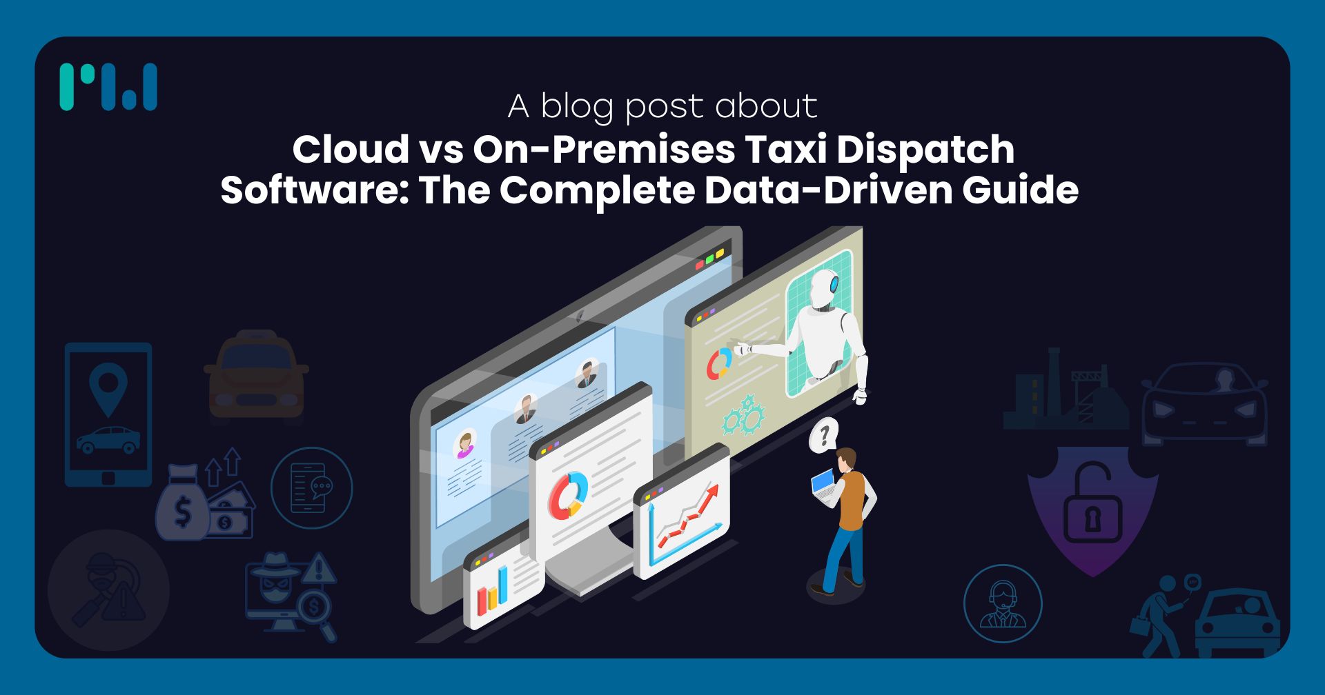 Cloud vs On-Premises Taxi Dispatch Software: The Complete Data-Driven Guide 