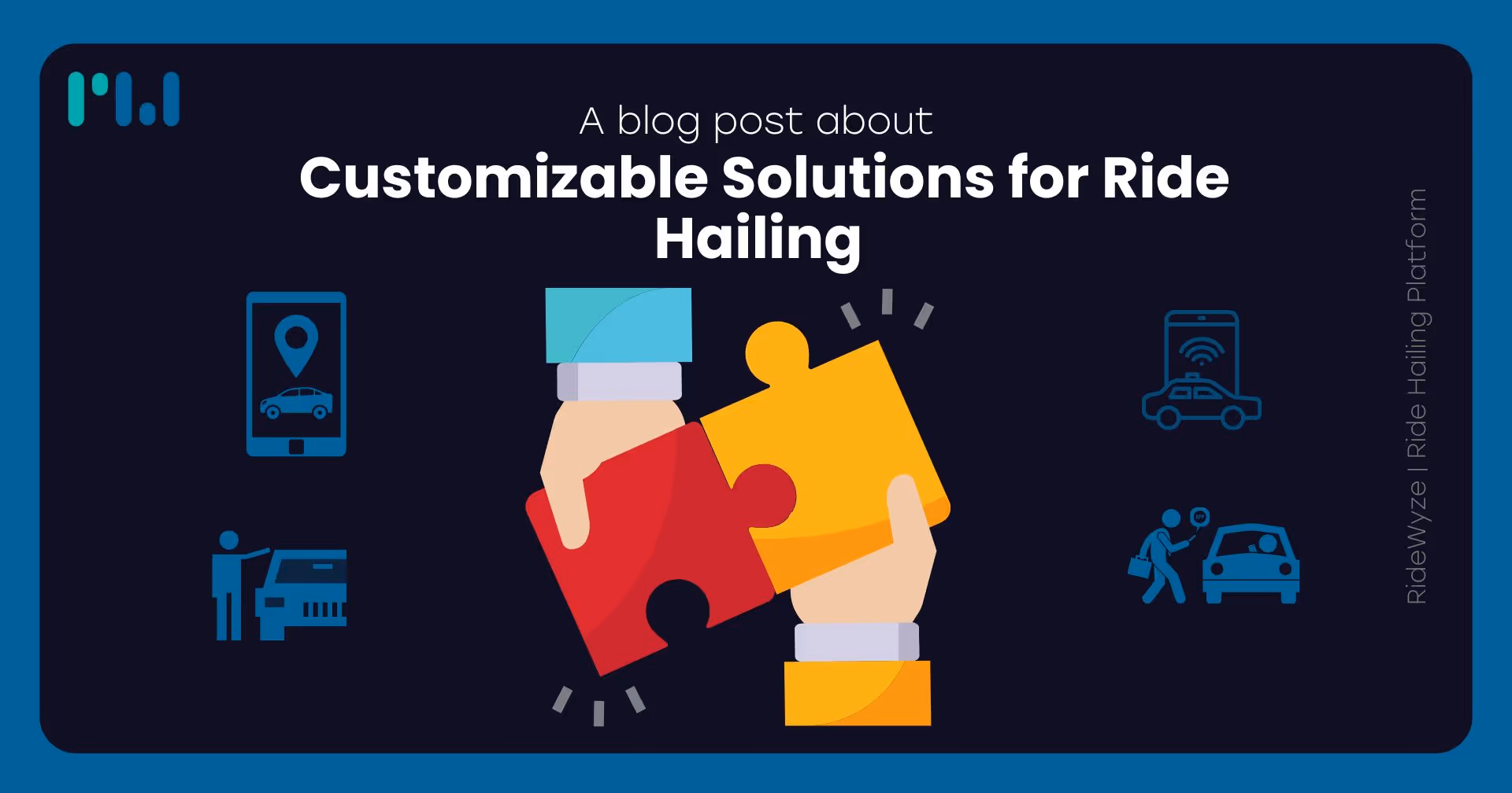 Customizable Solutions for Ride Hailing 