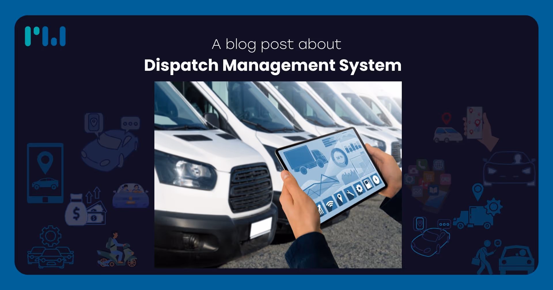 Dispatch Management System The Future of Efficient Fleet and Delivery Operations