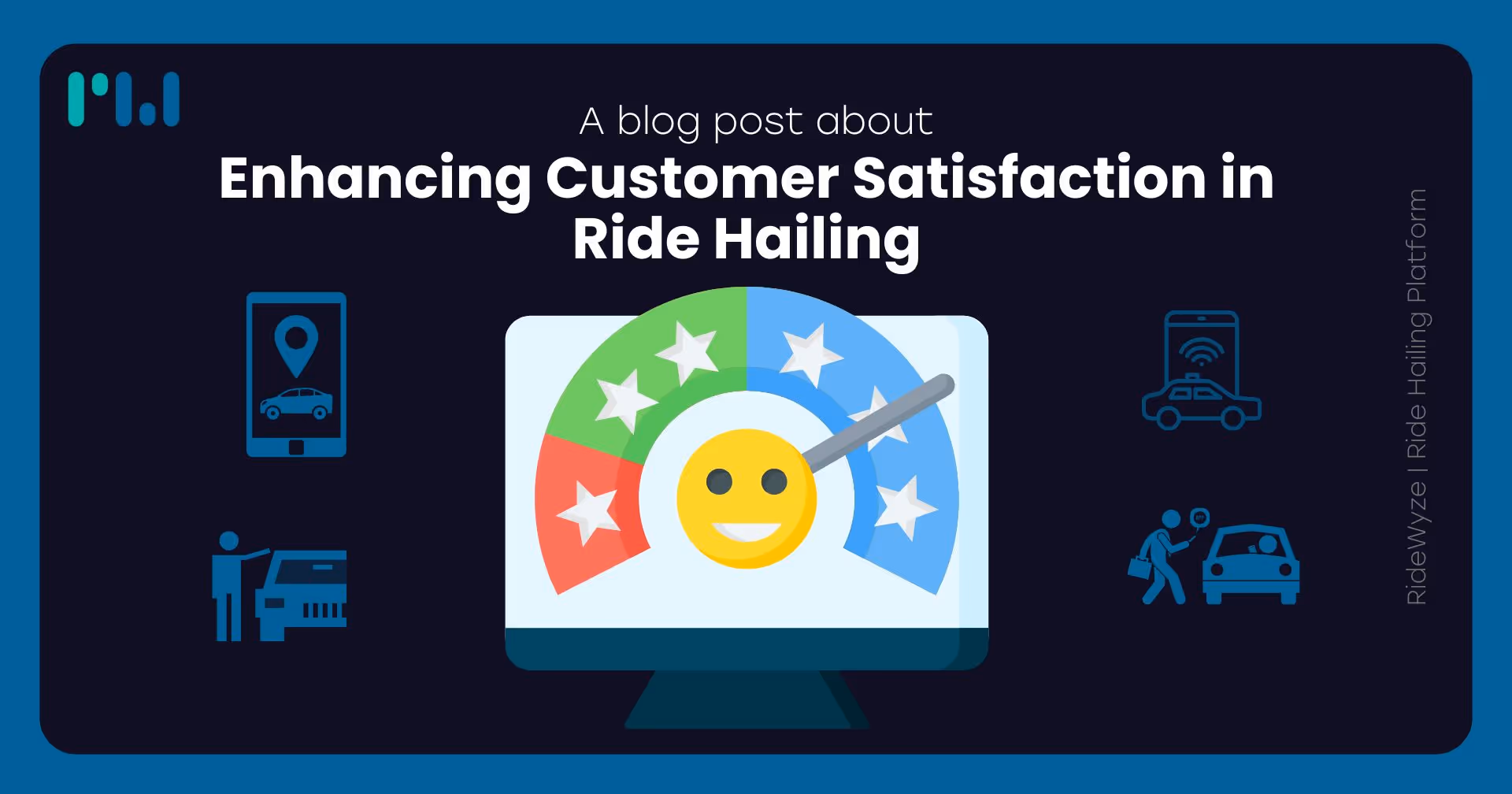 Enhancing Customer Satisfaction in Ride Hailing

