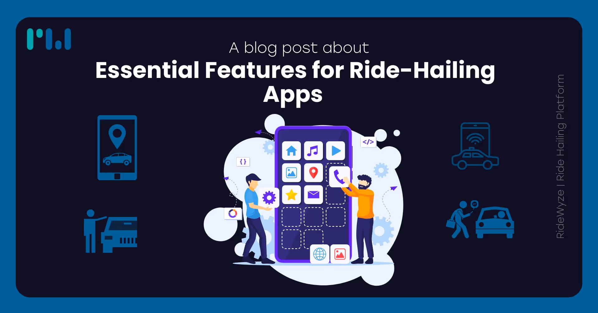 Essential Features for Ride-Hailing Apps 