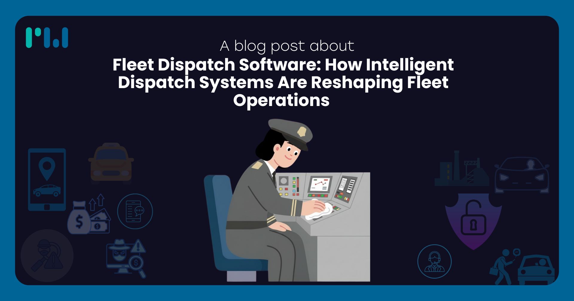 Fleet Dispatch Software: How Intelligent Dispatch Systems Are Reshaping Fleet Operations 