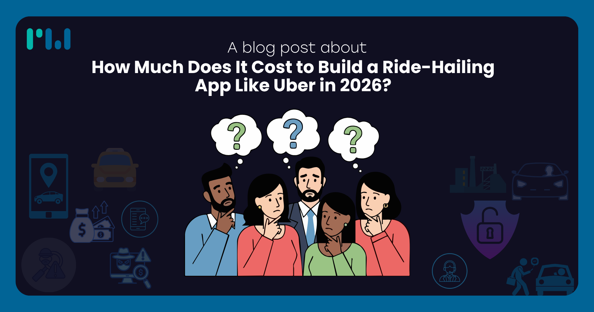 How Much Does It Cost to Build a Ride-Hailing App Like Uber in 2026?