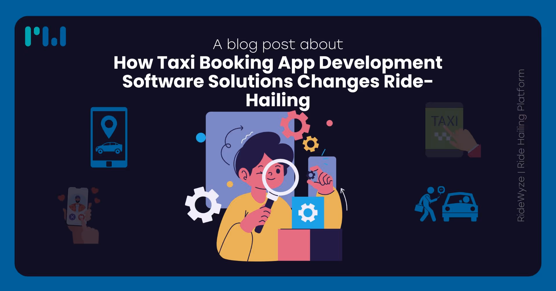 How Taxi Booking App Development Software Solutions Changes Ride-Hailing