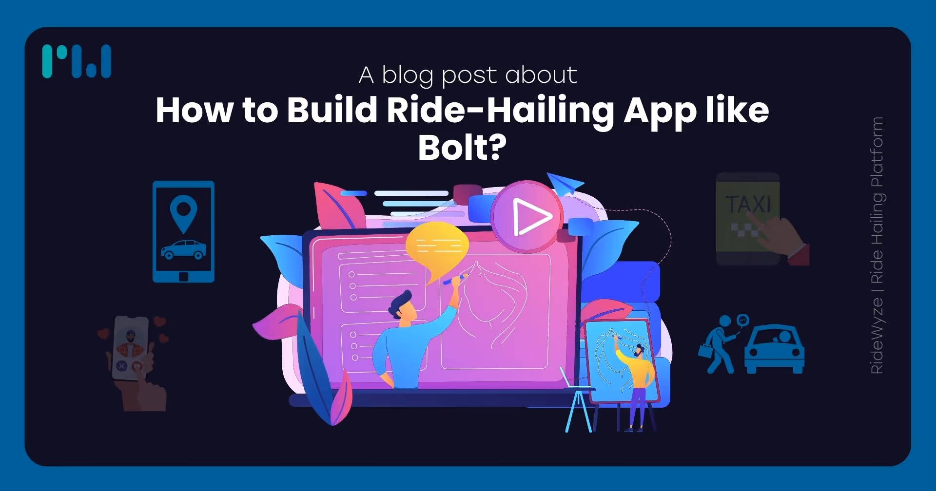 How to Build Ride-Hailing App like Bolt?
