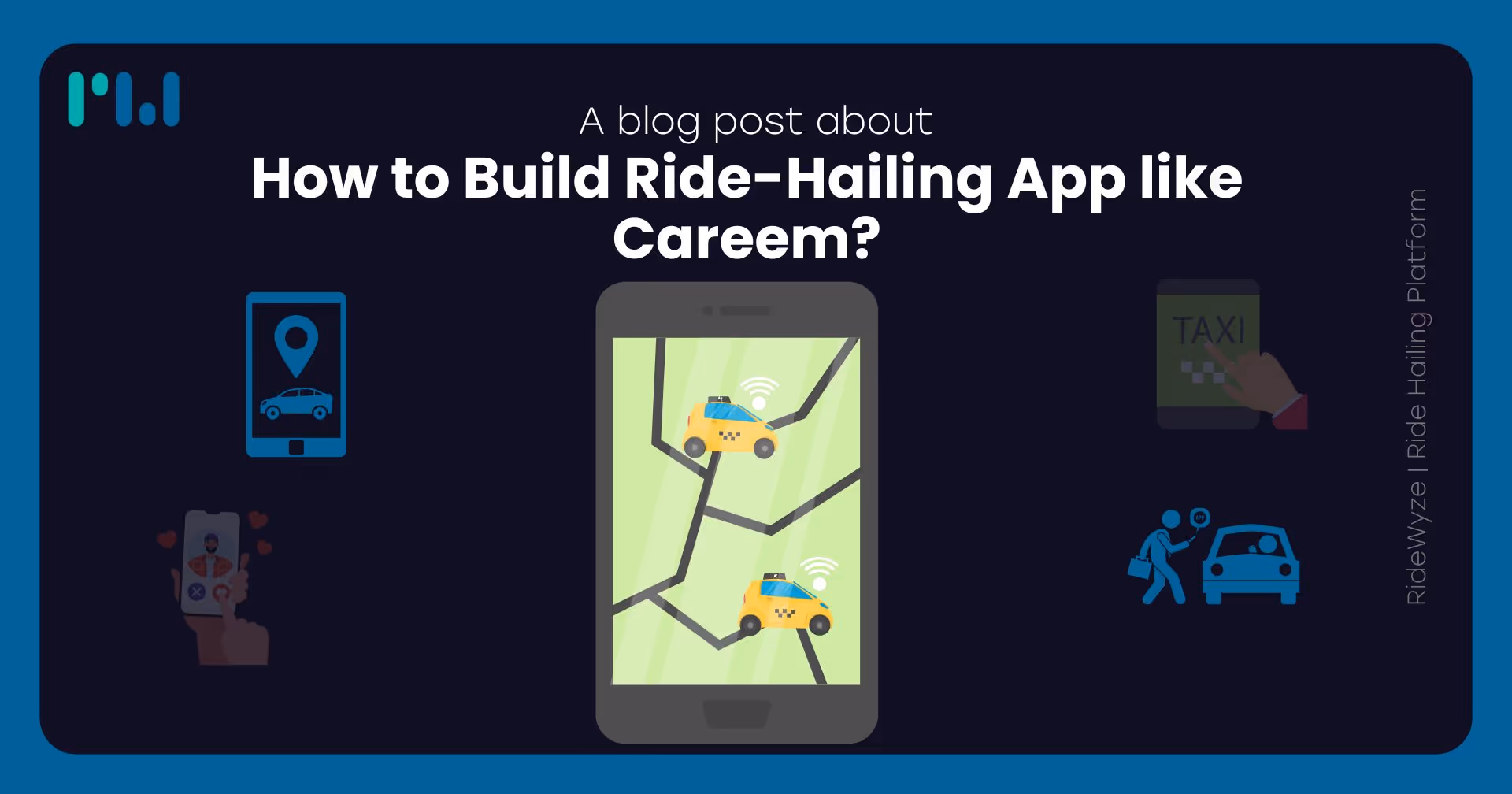 How to Build Ride-Hailing App like Careem?