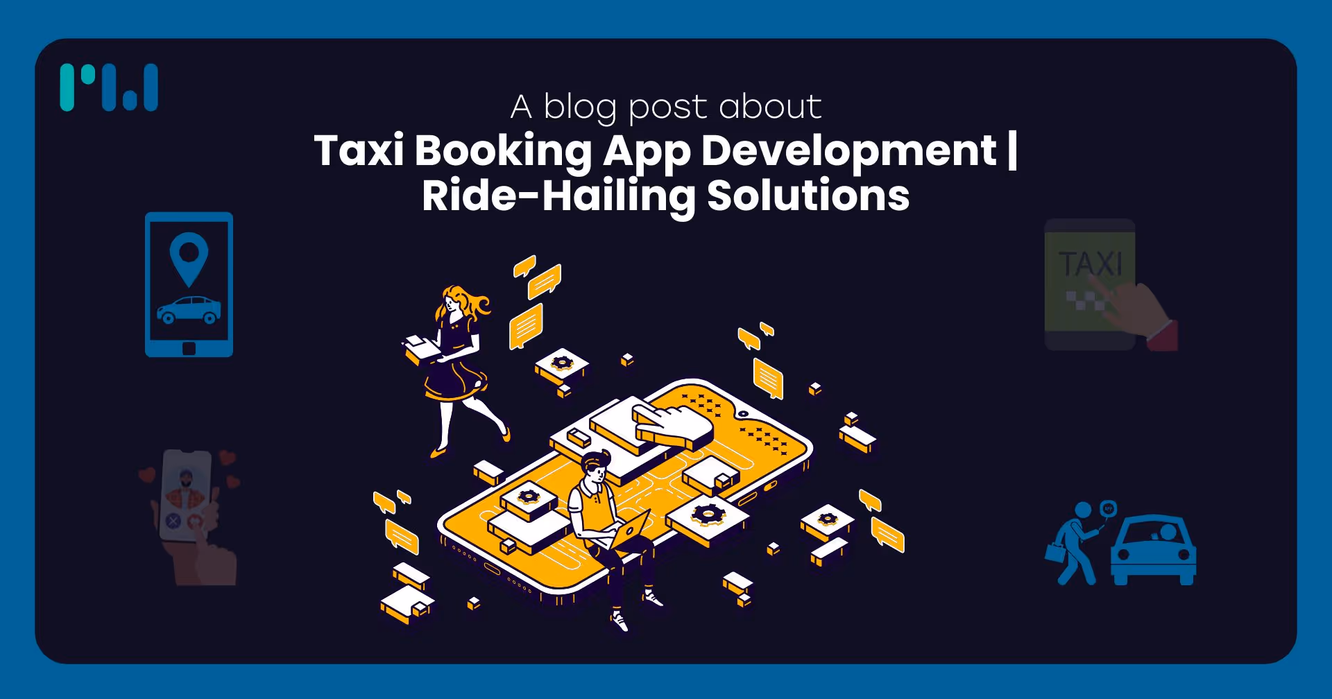 Taxi Booking App Development | Ride-Hailing Solutions