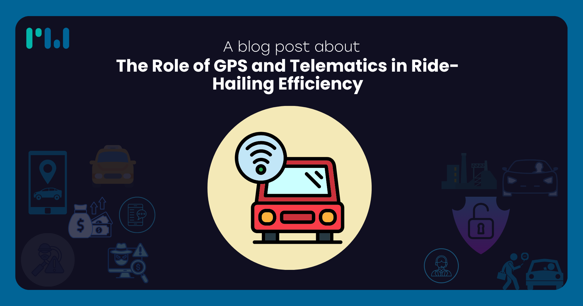 The Role of GPS and Telematics in Ride-Hailing Efficiency