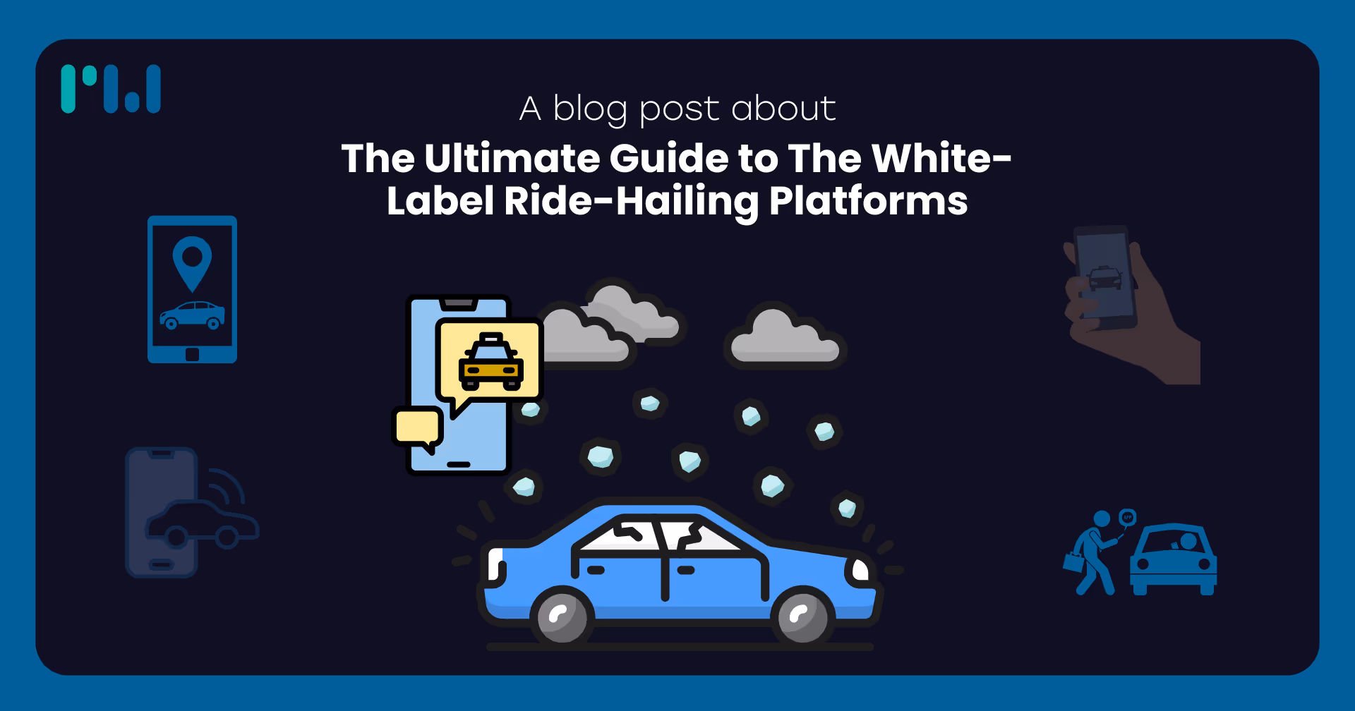 The Ultimate Guide to The White-Label Ride-Hailing Platforms