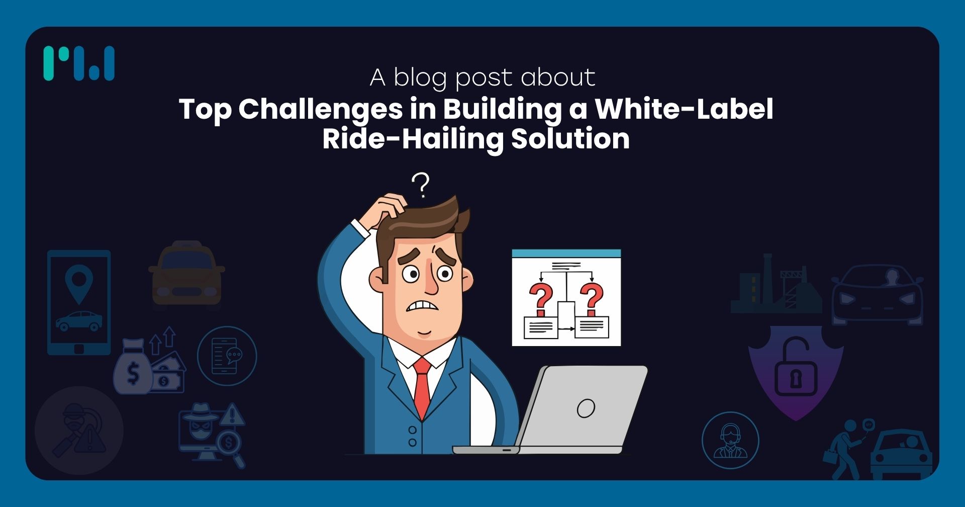Top Challenges in Building a White-Label Ride-Hailing Solution