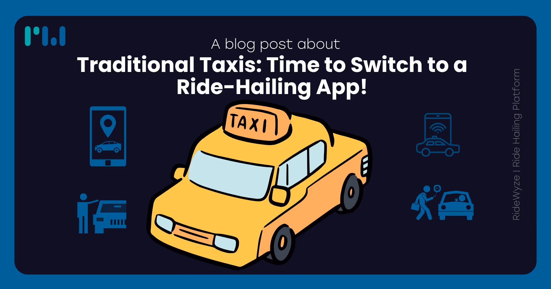 Traditional Taxis: Time to Switch to a Ride-Hailing App!